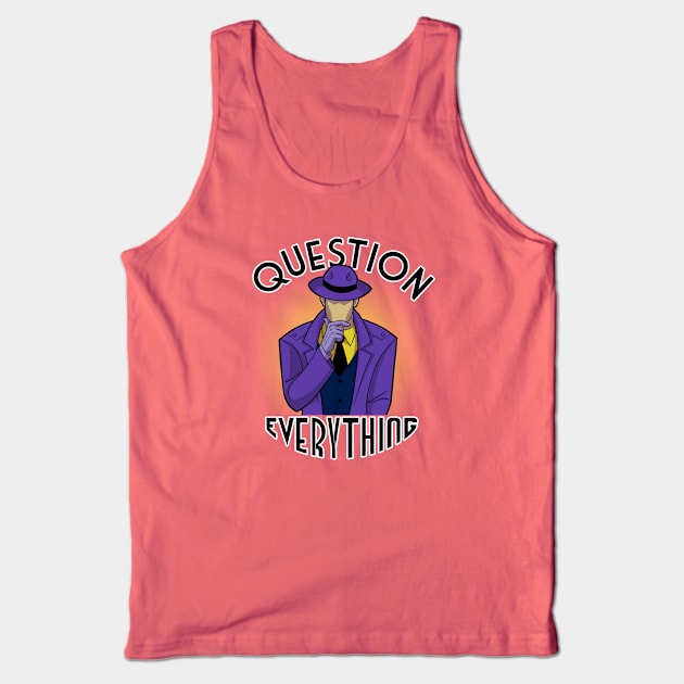 Question Everything Tank Top by JoTheZette